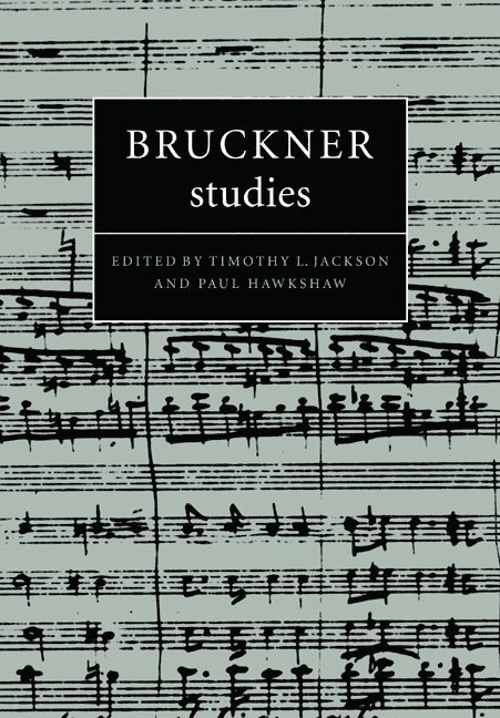 Timothy L. (Connecticut College) Jackson, Connecticut) Hawkshaw, Paul (Yale University, Paul Hawkshaw, Timothy L. Jackson - Bruckner Studies, Häftad
