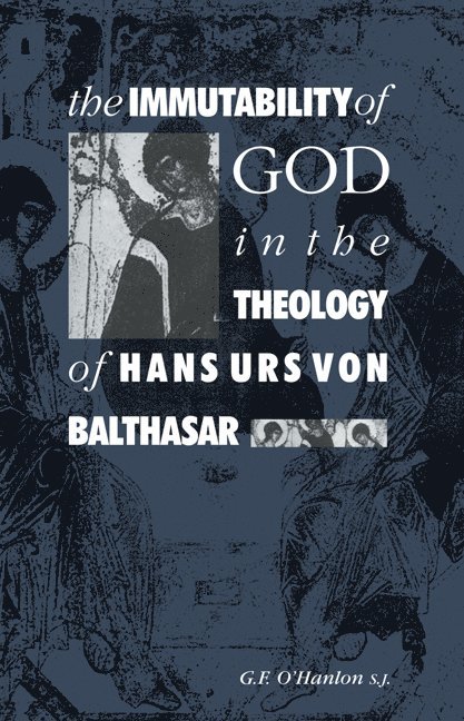 The Immutability of God in the Theology of Hans Urs von Balthasar 1