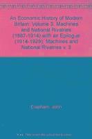 An Economic History of Modern Britain: Volume 3