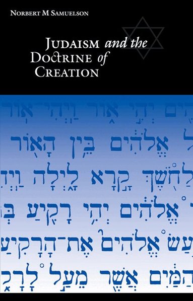 Norbert M. Samuelson - Judaism and the Doctrine of Creation, Häftad
