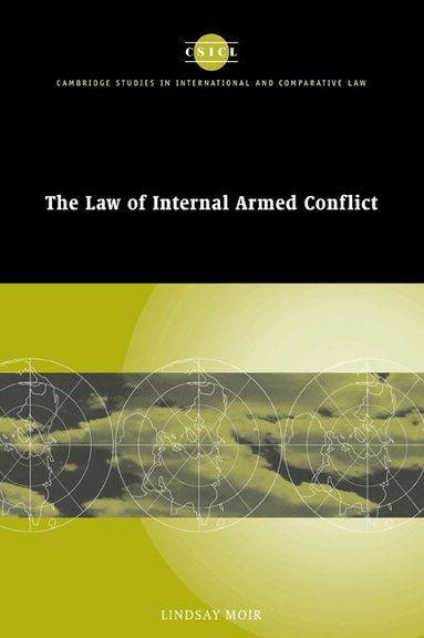 Lindsay Moir - The Law of Internal Armed Conflict, Häftad