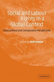 Bob Hepple, Bob (University of Cambridge) Hepple - Social and Labour Rights in a Global Context, Häftad