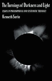 Kenneth Surin, Kenneth Surin, Kenneth (Professor) Surin - Turnings of Darkness and Light, Häftad