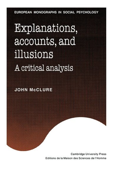 John McClure - Explanations, Accounts, and Illusions, Häftad
