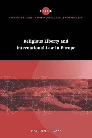 Malcolm D. Evans - Religious Liberty and International Law in Europe, Häftad