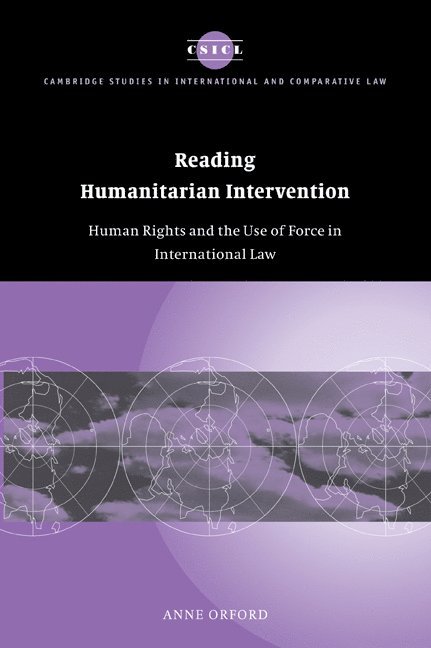 Anne (University of Melbourne) Orford, Anne Orford - Reading Humanitarian Intervention, Häftad