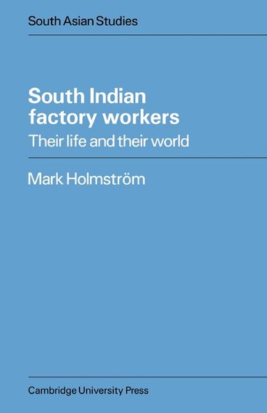 Mark Holmström - South Indian Factory Workers, Häftad