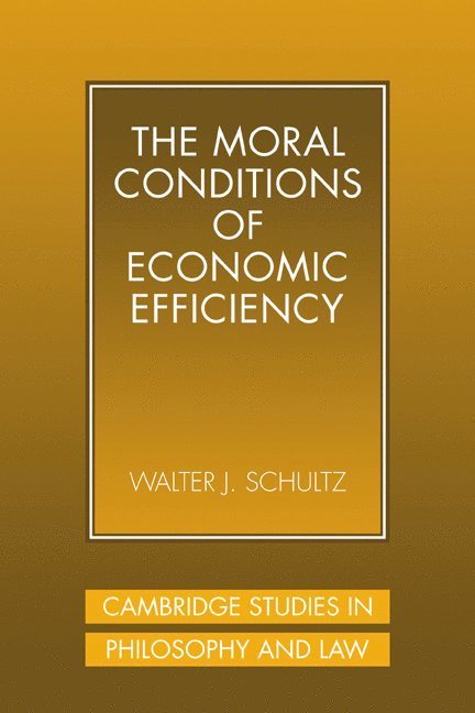 The Moral Conditions of Economic Efficiency 1