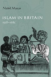 Islam in Britain, 1558-1685 1