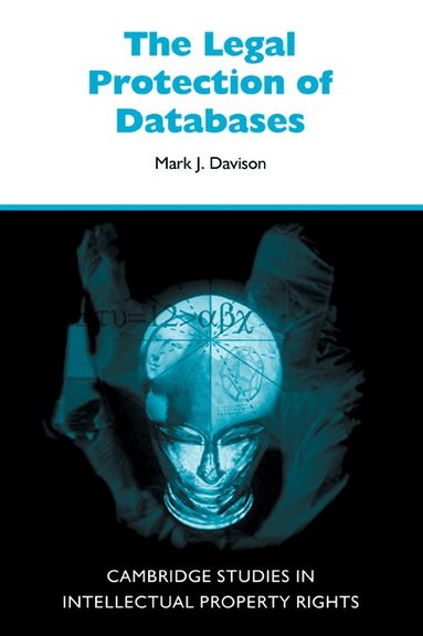 Mark J. Davison - The Legal Protection of Databases, Häftad