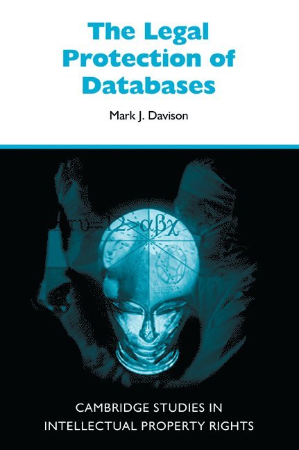 The Legal Protection of Databases