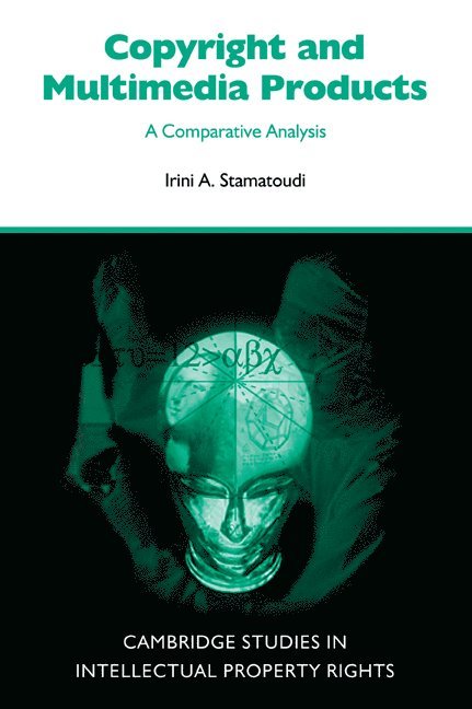 Irini A. (University of Leicester) Stamatoudi, Irini A. Stamatoudi - Copyright and Multimedia Products, Häftad