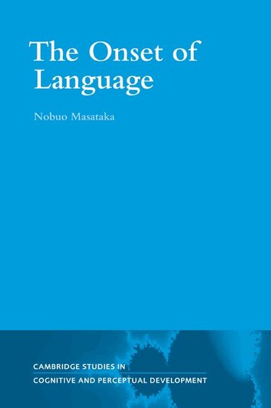 Nobuo Masataka - The Onset of Language, Häftad