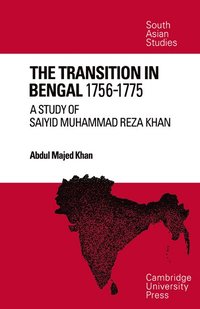 bokomslag The Transition in Bengal, 1756-75