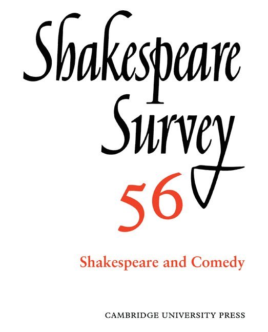 Shakespeare Survey: Volume 56, Shakespeare and Comedy 1
