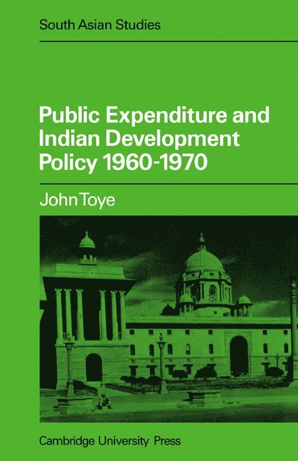 Public Expenditure and Indian Development Policy 1960 70 1