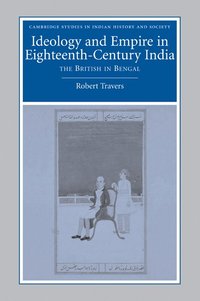 bokomslag Ideology and Empire in Eighteenth-Century India: The British in Bengal