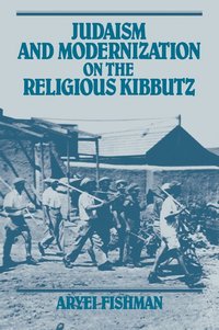 bokomslag Judaism and Modernization on the Religious Kibbutz