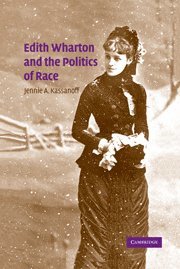 Edith Wharton and the Politics of Race 1