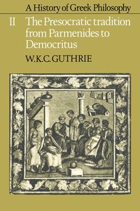 bokomslag A History of Greek Philosophy: Volume 2, The Presocratic Tradition from Parmenides to Democritus