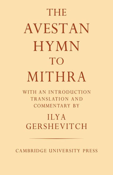 Ilya Gershevitch - The Avestan Hymn to Mithra, Häftad