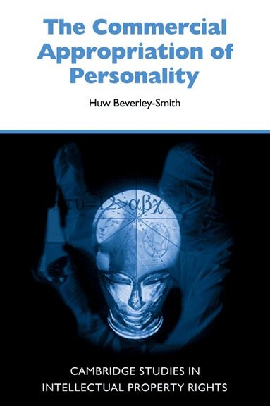 Huw Beverley-Smith - The Commercial Appropriation of Personality, Häftad