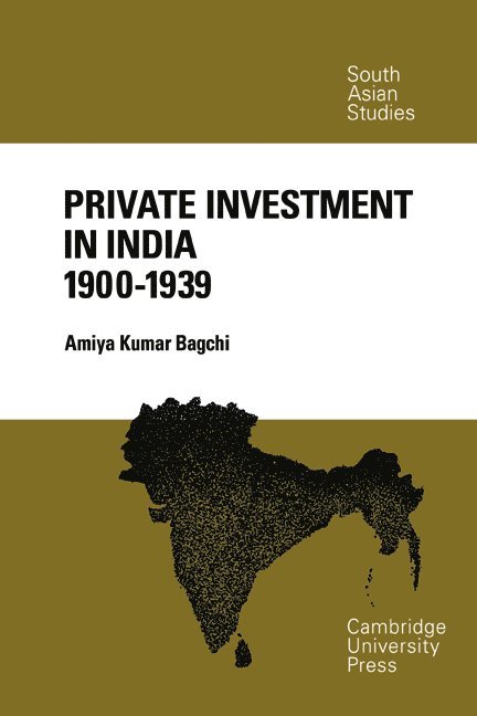 Private Investment in India 1900-1939 1