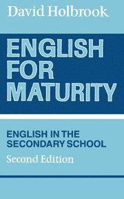 David Holbrook - English for Maturity, Inbunden