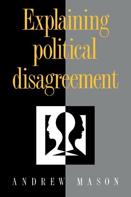 Explaining Political Disagreement 1