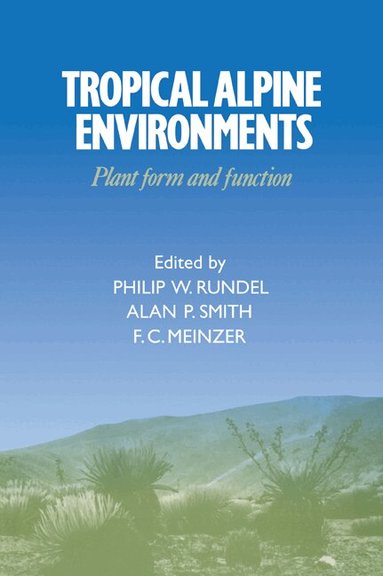 Philip W. Rundel, Alan P. Smith, F. C. Meinzer - Tropical Alpine Environments, Häftad