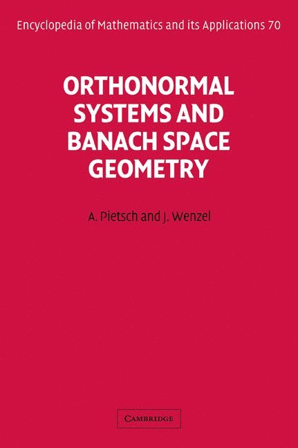 Germany) Pietsch, Albrecht (Friedrich-Schiller-Universitat, Jena, Germany) Wenzel, Jorg (Friedrich-Schiller-Universitat, Jena, Albrecht Pietsch, Jorg Wenzel, J. Rg Wenzel - Orthonormal Systems and Banach Space Geometry, Häftad