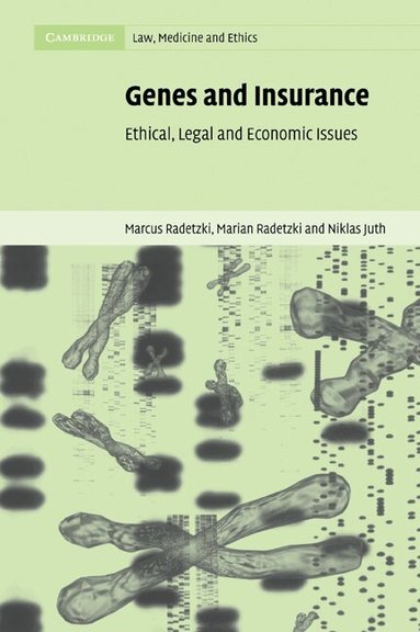 Marcus Radetzki, Marian Radetzki, Niklas Juth - Genes and Insurance, Häftad