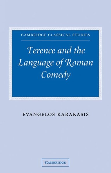 Evangelos Karakasis - Terence and the Language of Roman Comedy, Häftad
