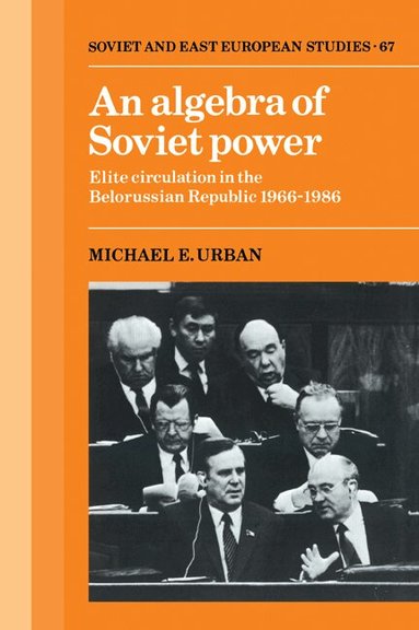 Michael E. Urban - An Algebra of Soviet Power, Häftad