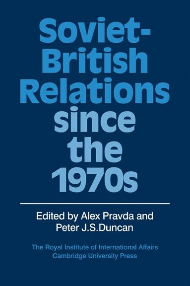 bokomslag Soviet-British Relations since the 1970s