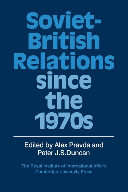 Soviet-British Relations since the 1970s 1