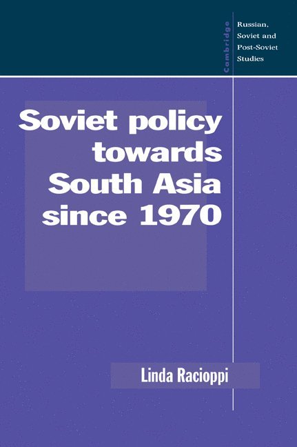 Linda (Michigan State University) Racioppi, Linda Racioppi - Soviet Policy towards South Asia since 1970, Häftad