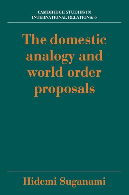 The Domestic Analogy and World Order Proposals 1