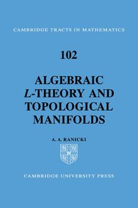 bokomslag Algebraic L-theory and Topological Manifolds