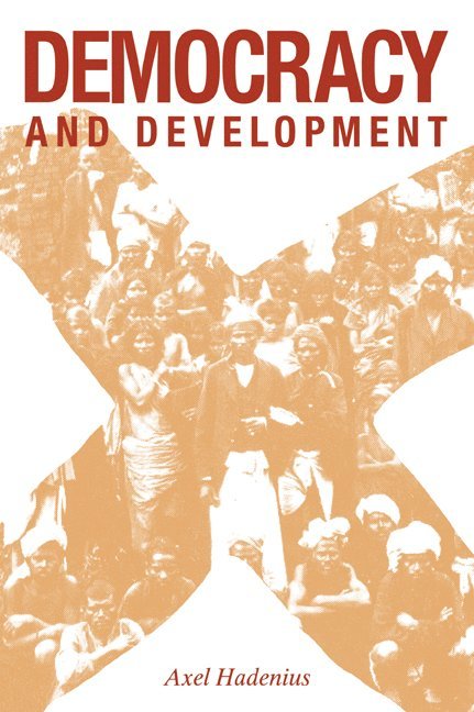 Sweden) Hadenius, Axel (Uppsala Universitet, Axel Hadenius, Hadenius Axel - Democracy and Development, Häftad