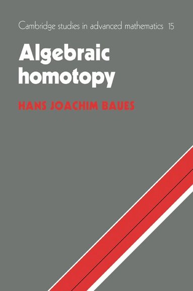Hans Joachim Baues - Algebraic Homotopy, Häftad