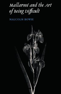 bokomslag Mallarme and the Art of Being Difficult