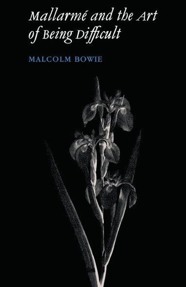 bokomslag Mallarme and the Art of Being Difficult