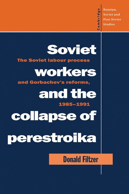 Soviet Workers and the Collapse of Perestroika 1