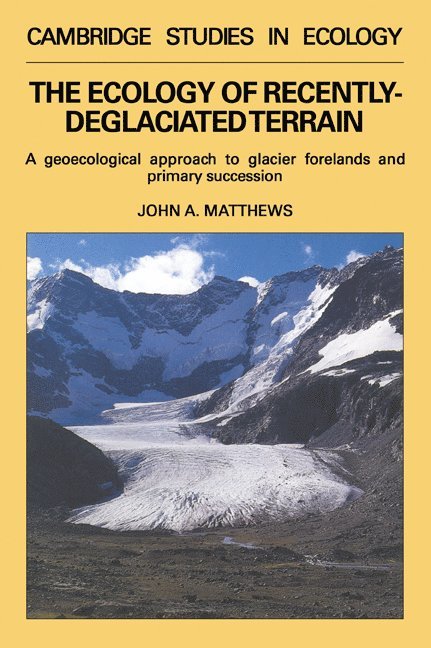 The Ecology of Recently-deglaciated Terrain 1