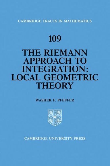 Washek F. Pfeffer - The Riemann Approach to Integration, Häftad