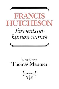 bokomslag Hutcheson: Two Texts on Human Nature