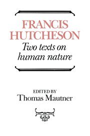 Francis Hutcheson, Thomas Mautner, Canberra) Mautner, Thomas (Australian National University - Hutcheson: Two Texts on Human Nature, Häftad