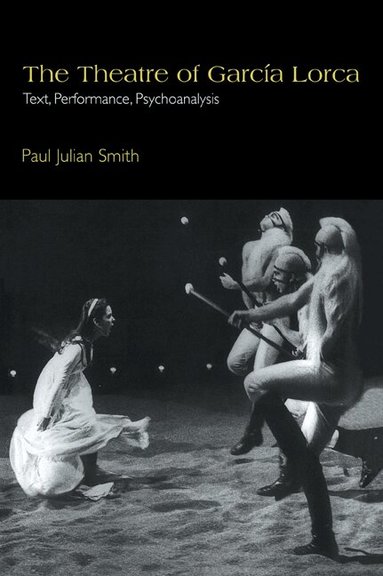Paul Julian Smith - The Theatre of García Lorca, Häftad
