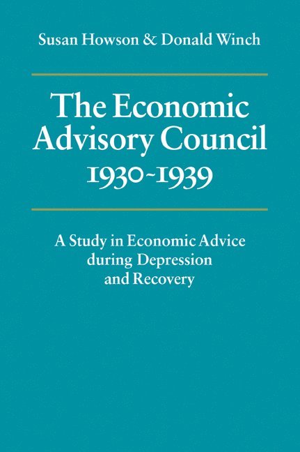 The Economic Advisory Council, 1930-1939 1